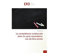 La compétence scripturale dans le cycle secondaire: cas de lère année