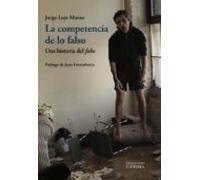 La Competencia De Lo Falso: Una Historia Del Fake
