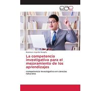 La competencia investigativa para el mejoramiento de los aprendizajes: competencia investigativa en ciencias naturales