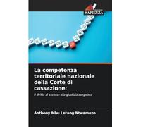 La competenza territoriale nazionale della Corte di cassazione: Il diritto di accesso alla giustizia congolese