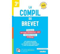 La compil du Brevet 3e: Tous les outils, toutes les matières