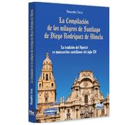 La Compilacion De Los Milagros De Santiago De Diego Rodriguez De Almela