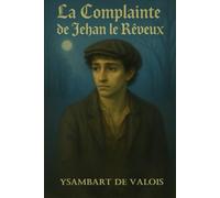 La Complainte de Jehan le Rêveux
