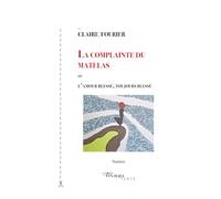 La complainte du matelas: Ou L'amour blessé, toujours blessé (Tinbad-texte)