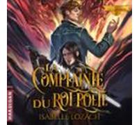 La Complainte Du Roi Poète (audiolibro)