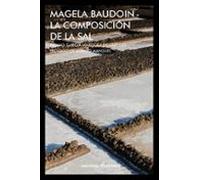 La Composicion De La Sal (premio De Cuentos Gabriel Garcia Marquez)