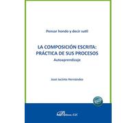 La composicion escrita: practica de sus procesos: Autoaprendizaje
