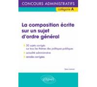La Composition Écrite Sur Un Sujet Dordre Général - Concours Administr