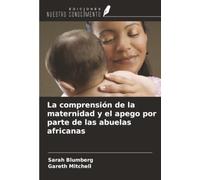 La comprensión de la maternidad y el apego por parte de las abuelas africanas