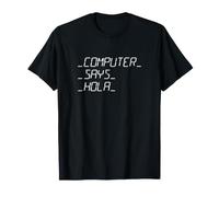 La computadora Dice Hola Divertido Inteligencia Artificial Camiseta