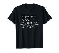 La computadora Dice Quiero ser Libre Inteligencia Artificial Camiseta