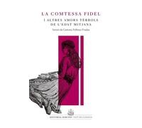 La Comtessa Fidel I Altres Amors Terbols De L'edat Mitjana: 25 (Tast de clàssics)