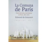 La Comuna de París: Diario del sitio y la Comuna de París. 1870-1871: 54 (NoFicción)