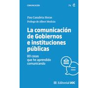 La comunicación de Gobiernos e instituciones públicas. | Pau Canaleta Heras