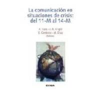 La Comunicacion En Situaciones De Crisis: Del 11-m Al 14-m