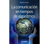 La comunicación en tiempos de algoritmos (Medios)