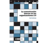 La comunicación interna en las organizaciones 2.0: 36 (TIC.CERO)