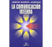 La Comunicación Interna - Fresado (SIN COLECCION)