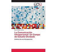 La Comunicación Intrapersonal: Un Campo de Estudio Olvidado