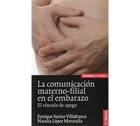 La comunicación materno-filial en el embarazo: el vínculo de apego (Astrolabio. Ciencias)