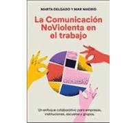 La Comunicación NoViolenta En El Trabajo