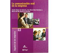 La comunicación oral en la empresa (Español de los negocios)