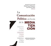 La Comunicación Política En La Era De La Mediatización