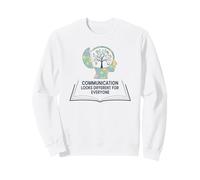 La comunicación se ve Diferente para Todos los Maestros Tea Sudadera