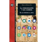 La comunicación y sus cambios.: De los orígenes al móvil: 44 (ALDEA GLOBAL)