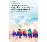 La comunicazione interculturale in azienda e nelle organizzazioni (Saggi)