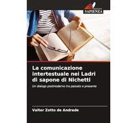 La comunicazione intertestuale nei Ladri di sapone di Nichetti: Un dialogo postmoderno tra passato e presente