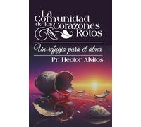 LA COMUNIDAD DE LOS CORAZONES ROTOS: UN REFUGIO PARA EL ALMA