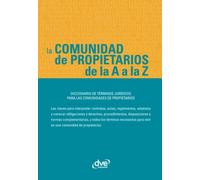 La Comunidad de propietarios de la A a la Z: Todas las claves para entender la comunidad de propietarios