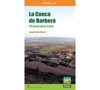 La Conca de Barberà: 43 excursions a peu (PIOLET MAPES)