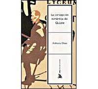 La Concepcion Romantica Del Quijote