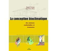 La conception bioclimatique: Des maisons confortables et économes (Techniques de pro)