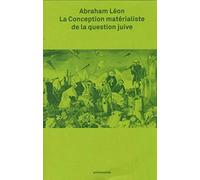 La conception matérialiste de la question juive