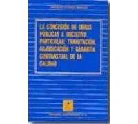 La Concesion De Obras Publicas A Iniciativa Particular: Tramitaci On A