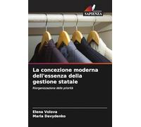 La concezione moderna dell'essenza della gestione statale: Riorganizzazione delle priorità