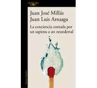 La Conciencia Contada Por Un Sapiens A Un Neandertal
