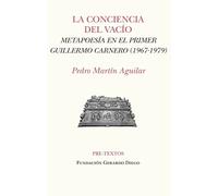 La conciencia del vacío: Metapoesía en el primer Guillermo Carnero (1967-1979) (Hispánicas)