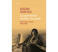 La conciencia uncida a la carne: Diarios de madurez, 1964-1980 (Contemporánea)