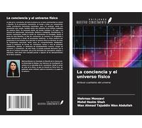 La conciencia y el universo físico: Atributo cualitativo del universo