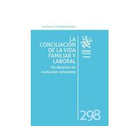 La conciliación de la vida familiar y laboral. Un derecho en evolución constante