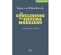 La conclusione del sistema marxiano (Mercato, diritto e libertà)