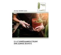 LA CONDAMNATION INCONSCIENTE
