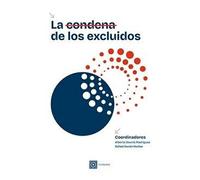 La condena de los excluidos: Fronteras institucionales de los derechos humanos (OBRAS GENERALES)