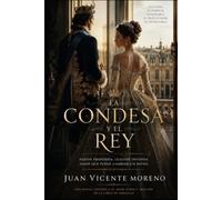 LA CONDESA Y EL REY: Pasión prohibida, lealtad dividida y un amor que puede cambiar un reino.