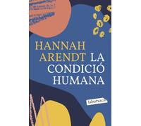 La condició humana | Hannah Arendt, Oriol Farrés Juste