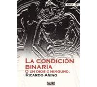 La Condición Binaria O Un Dios O Ninguno
